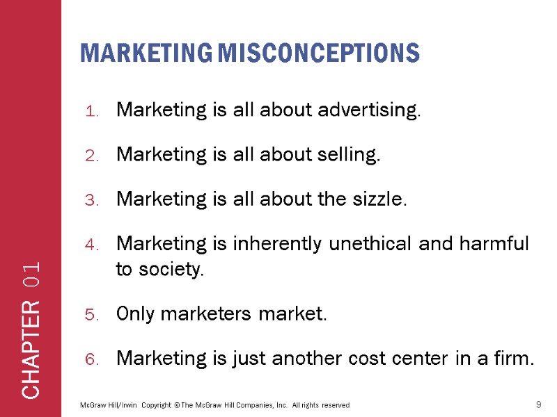MARKETING MISCONCEPTIONS Marketing is all about advertising.  Marketing is all about selling. 